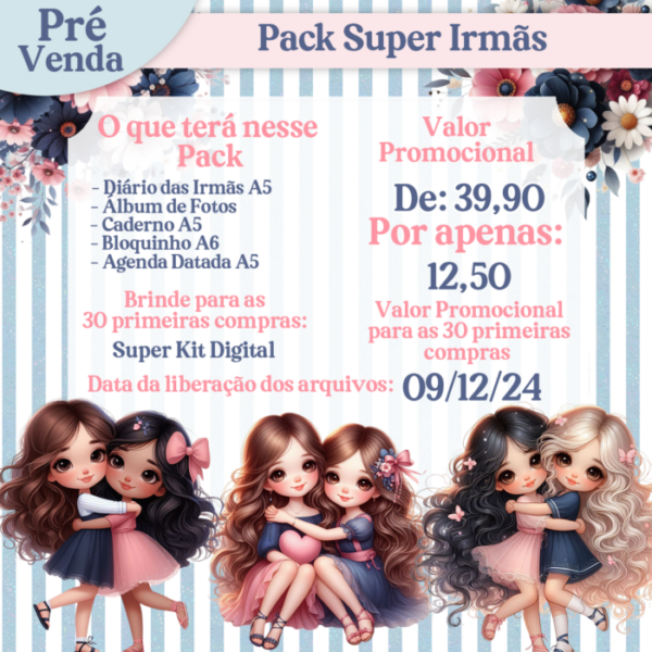 PRÉ VENDA Pack Super Irmãs